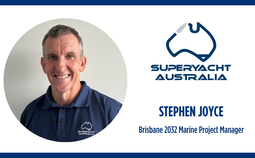 Superyacht Australia Appoints Stephen Joyce to Lead Brisbane 2032 Marine Project